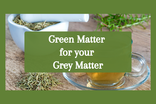 Green Matter for your Grey Matter – Friday Afternoon